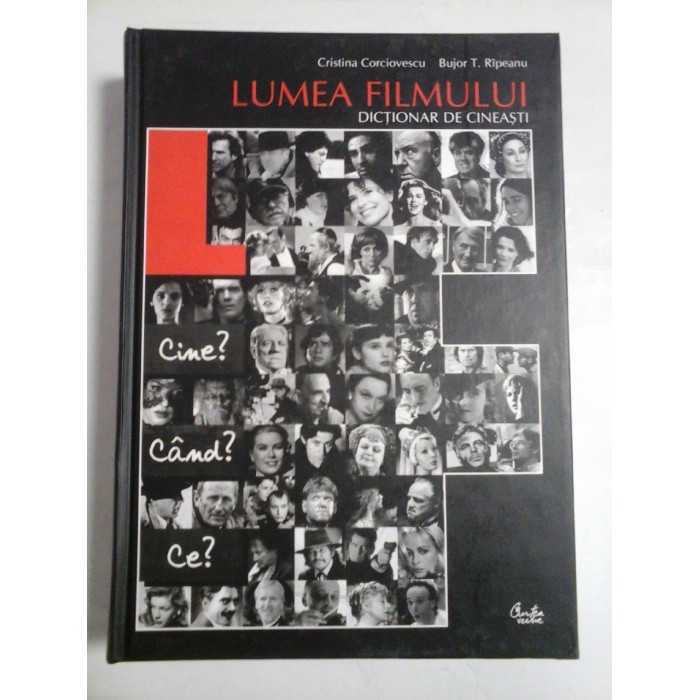   LUMEA  FILMULUI * DICTIONAR DE CINEASTI  -  Cristina CORCIOVESCU;  Bujor T.  RIPEANU 
